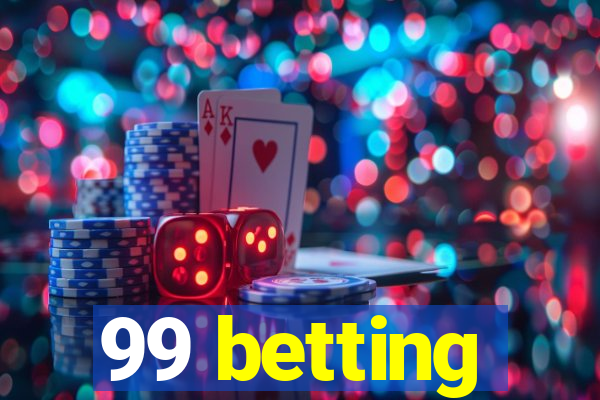 99 betting